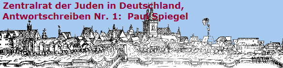 Zentralrat der Juden in Deutschland, 
Antwortschreiben Nr. 1:  Paul Spiegel